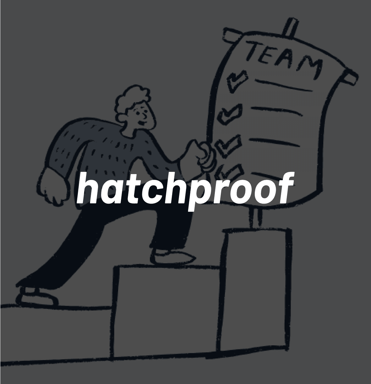 hatchproof hero
